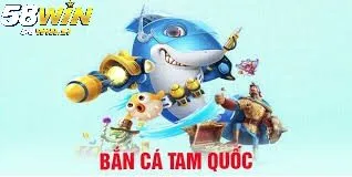 Bắn Cá Tam Quốc Cốt Truyện Đặc Sắc Tại 58win 2025 2 Bắn Cá Tam Quốc có nội dung hấp dẫn và đồ họa vô cùng độc đáo