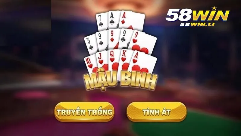 Hướng dẫn chi tiết về cách chiến thắng Mậu Binh