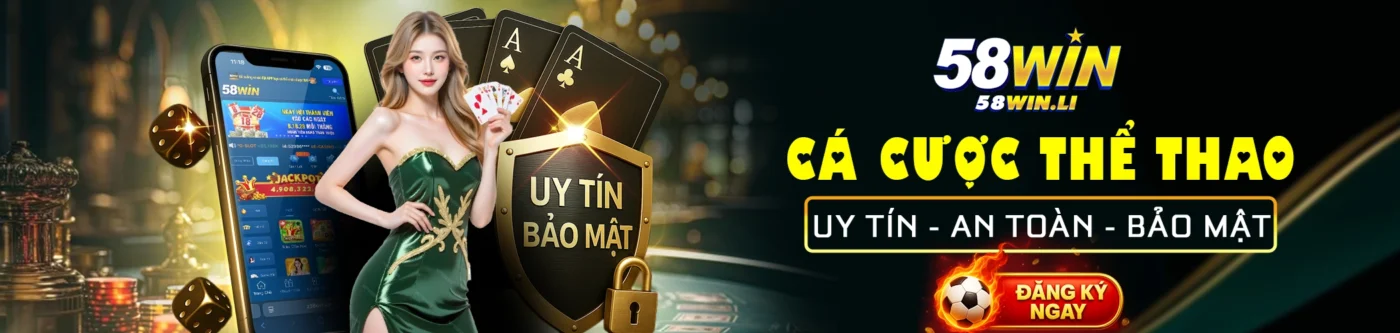 58win cá cược uy tín